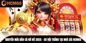 Khuyến mãi bắn cá nổ hũ tại HCM66 mang đến cơ hội nhận thưởng cực khủng. Tham gia ngay để khám phá thế giới bắn cá thú vị và nhận thưởng hấp dẫn!