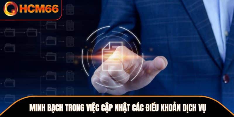 Minh bạch trong việc cập nhật các điều khoản dịch vụ